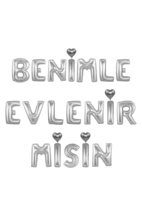 BENİMLE EVLENİRMİSİN GÜMÜŞ SET BALON
