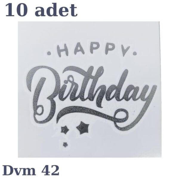 DÖVME HAPPY BİRTHDAY GÜMÜŞ NO:42 10 LU